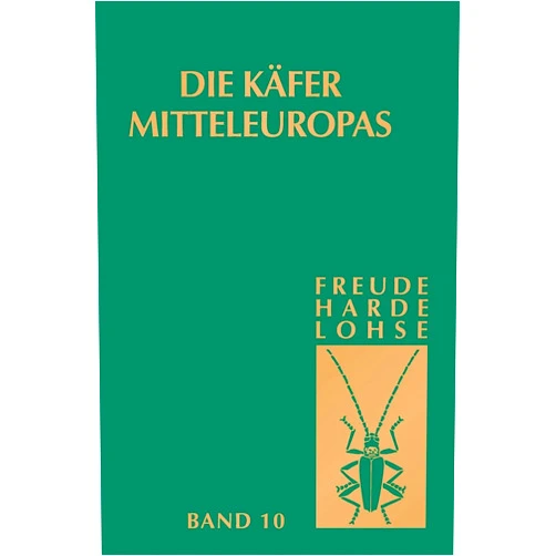 H. Freude,K.W Harde,G.A Lohse Die Käfer Mitteleuropas, Bd. 10: Bruchidae-Curculionidae I (German Edition)
