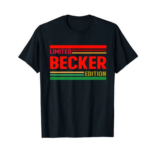 BECKER Limited Edition Shirt BECKER Birthday BECKER Limited Edition Shirt BECKER Name Personalized T-Shirt