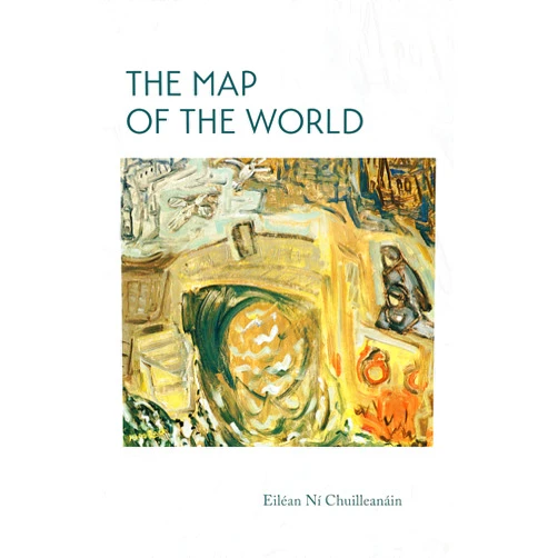 By Eiléan Ní Chuilleanáin (Author) The Map of the World