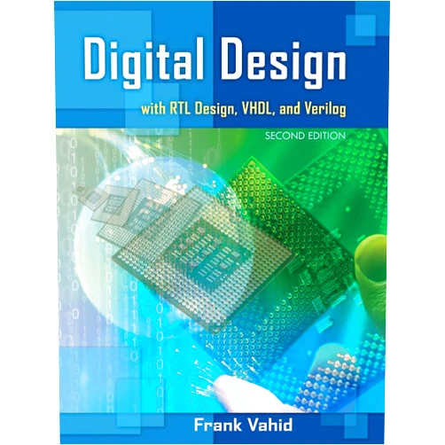 Frank Vahid Digital Design with RTL Design, VHDL, and Verilog