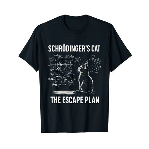 Schrödingers Cat Escape Plan Shirt Schrödingers Cat the Escape Plan Funny Science Teacher T-Shirt