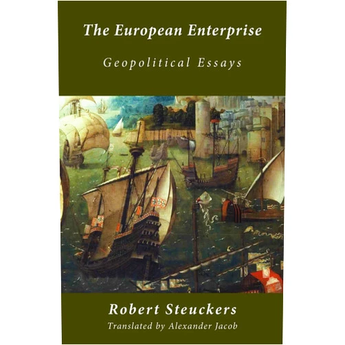 By Robert Steuckers (Author), Alexander Jacob (Translator) The European Enterprise: Geopolitical Essays