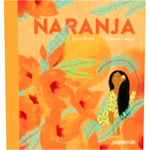 Marta Ardite Ovejero,Mariona Cabassa Cortés Naranja (Spanish Edition)
