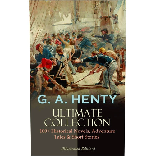 By G. A. Henty (Author), Harrison Weir (Illustrator), Joseph Nash (Illustrator), Walter Paget (Illustrator), W. S. Stacey (Illustrator), H. J. Draper (Illustrator), Hal Hurst (Illustrator), W. H. Overend (Illustrator), Stanley L. Wood (Illustrator), William Rainey (Illustrator), Charles M. Sheldon (Illustrator), J. B. Zwecker (Illustrator), Gordon Browne (Illustrator), Simon H. Vedder (Illustrator), W. B. Wollen (Illustrator), H. M. Paget (Illustrator), J. R. Weguelin (Illustrator), Charles H. M. Kerr (Illustrator), Alfred Pearse (Illustrator) & 15 more Format: Kindle Edition G. A. HENTY Ultimate Collection: 100+ Historical Novels, Adventure Tales & Short Stories: The Dragon and The Raven, For the Temple, Under Drake's Flag, ... Redskin and Cowboy, Winning His Spurs…