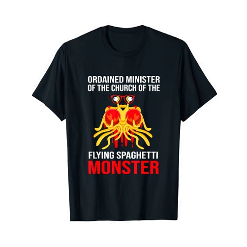 Flying Spaghetti Monster Gifts Pastafarian Costume Ordained Monster Church of The Flying Spaghetti Monster T-Shirt
