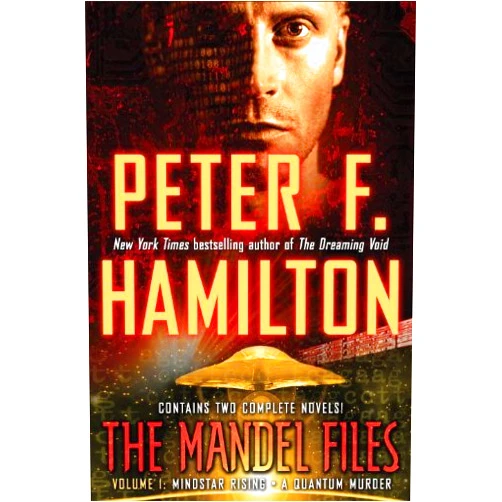Peter F. Hamilton The Mandel Files, Volume 1: Mindstar Rising & A Quantum Murder (Greg Mandel)