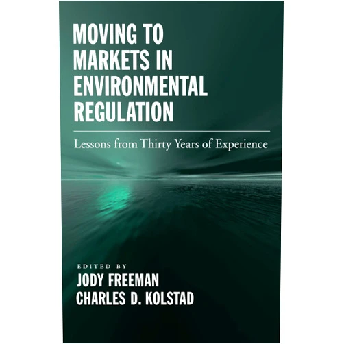 By Jody Freeman (Author), Charles D. Kolstad (Author) Format: Kindle Edition Moving to Markets in Environmental Regulation: Lessons from Twenty Years of Experience