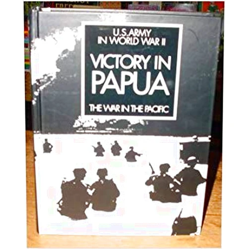 Samuel. Milner Victory In Papua (U.S. Army in World War II, The War in the Pacific).