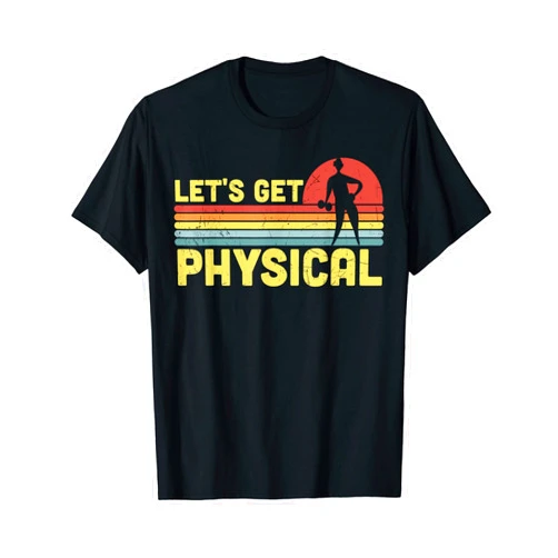 Lets Get Physical Workout Gym Tee Lets Get Physical Workout Gym Totally Rad 80'S T-Shirt
