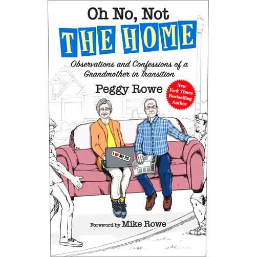 Peggy Rowe,Mike Rowe Oh No, Not 