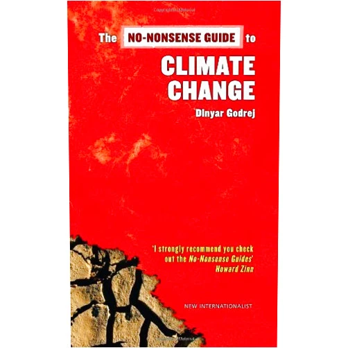 By Dinyar Godrej (Author) Format: Kindle Edition The No-Nonsense Guide to Climate Change: The Science, the Solutions, the Way Forward (No-Nonsense Guides)