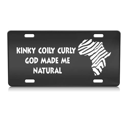 Press Fans Kinky COILY Curly GOD Made ME Natural African American S.Steel Car SUV Truck License Plate Decorative Tag Black-D#w50