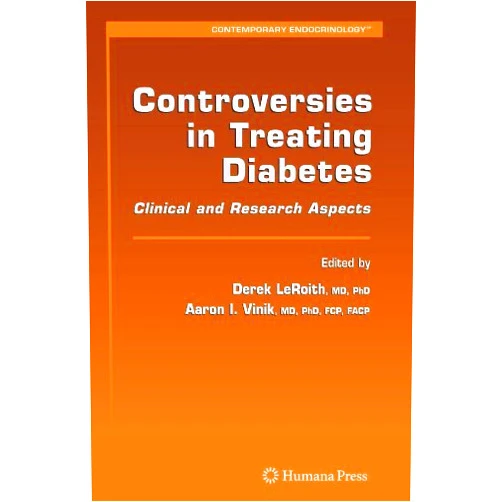 Derek Leroith,Aaron I. Vinik Controversies in Treating Diabetes: Clinical and Research Aspects (Contemporary Endocrinology)