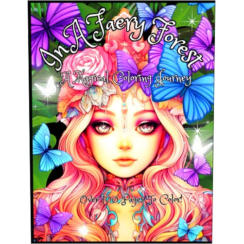 By Dark Opera Publishing (Author) In a Faery Forest: A Magical Coloring Journey: (Over 100 Pages to Color!) Adults Mystical Fairy Coloring Book, Relaxation & Mindfulness, Flowers and Flutterbyes