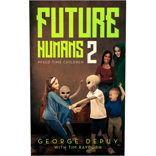 By George DePuy (Author), Tim Rayborn (Other Contributor) Format: Kindle Edition Future Humans 2: Mixed-Time Children