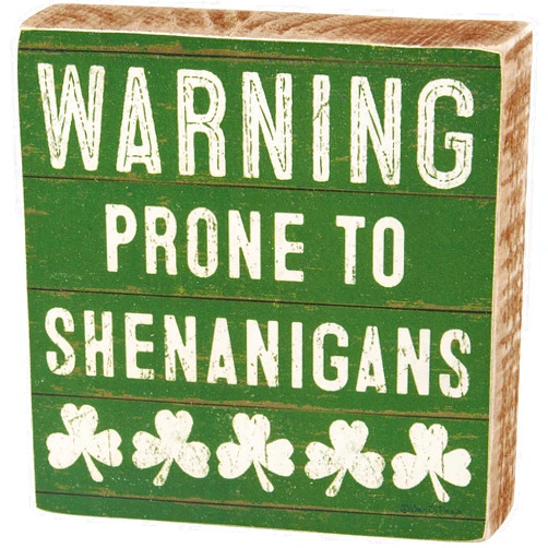 Primitives by Kathy Home Décor Block Sign - Warning Prone to Shenanigans