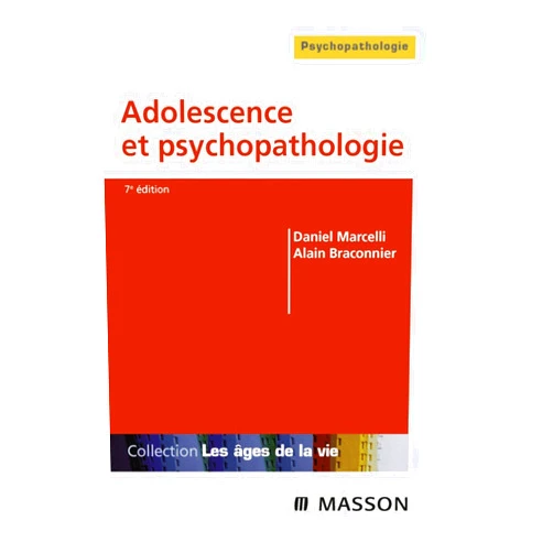 Daniel Marcelli,Alain Braconnier,Ruth GUGGENHEIM,Nicole Catheline,Jean-Bernard Chapelier,Régis Coutant,Catherine Doyen,Nicole Duplant,Nelly Gaillard Janin,Claudia Ghica-Lemarchand,Mikaël Humeau,Agnès Louis-Pécha Adolescence et psychopathologie (French Edition)