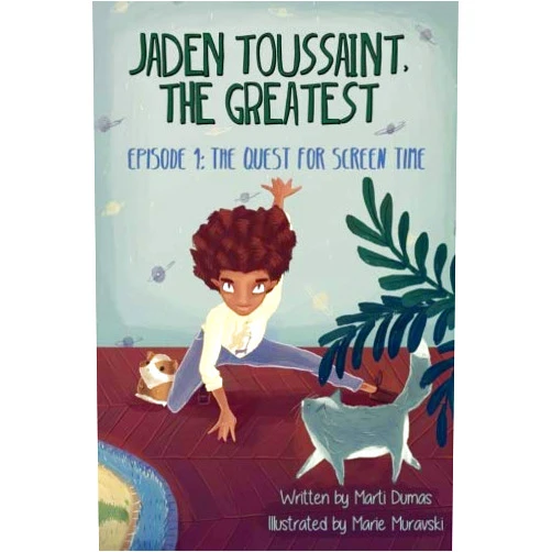 By Marti Dumas (Author), Marie Muravski (Illustrator) Jaden Toussaint, the Greatest Episode 1: The Quest for Screen Time