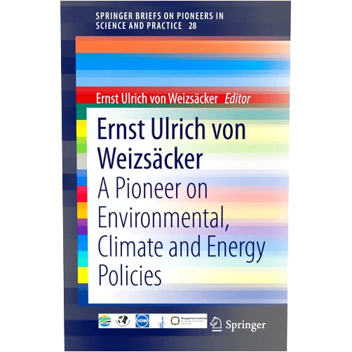 By Ernst Ulrich von Weizsäcker (Editor) Format: Kindle Edition Ernst Ulrich von Weizsäcker: A Pioneer on Environmental, Climate and Energy Policies (SpringerBriefs on Pioneers in Science and Practice Book 28)
