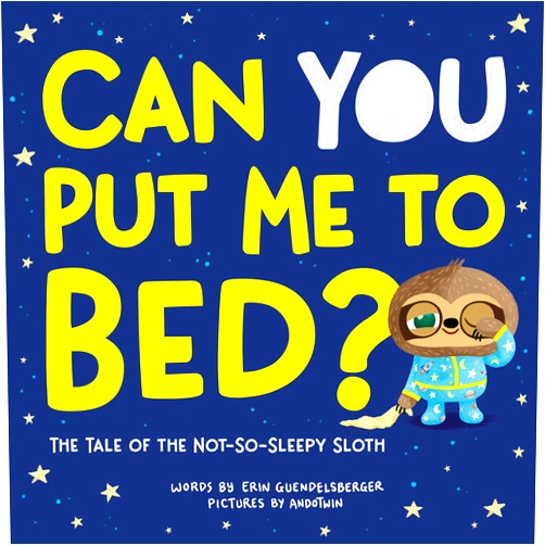Erin Guendelsberger,AndoTwin Can You Put Me to Bed?: The Tale of the Not-So-Sleepy Sloth (A Sweet and Interactive Goodnight Book for Toddlers and Kids)