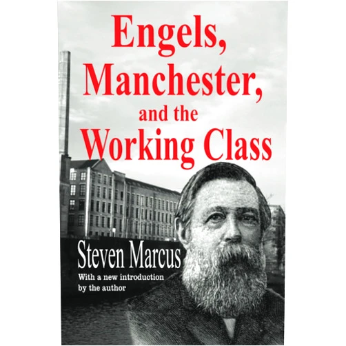 By Steven Marcus (Author) Engels, Manchester, and the Working Class