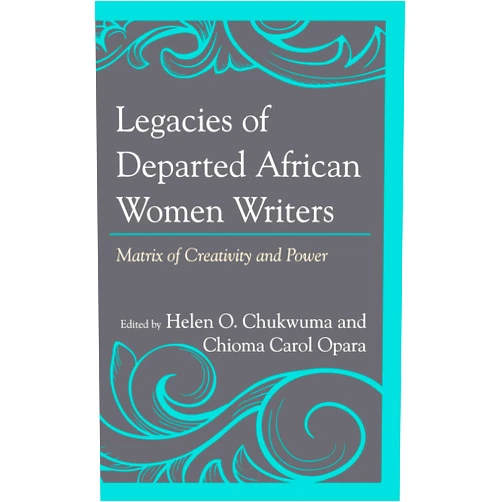 By Helen O. Chukwuma (Editor, Contributor), Chioma Carol Opara (Editor, Contributor), Anthonia Osayaba Adadevoh (Contributor), Akachi Adimora-Ezeigbo (Contributor), Austine Amanze Akpuda (Contributor), Queen Albert (Contributor), Okwudiri Anasiudu (Contributor), Perp St. Remy Asiegbu (Contributor), Ada Uzoamaka Azodo (Contributor), Solomon Omatsola Azumurana (Contributor), Blessing Diala-Ogamba (Contributor), Anthonia Kalu (Contributor), Mary S. Lederer (Contributor), Omeh Obasi Ngwoke (Contributor), Onyemechi Nwaeke (Contributor), Eunita D. A. Ochola (Contributor), Chinyere Grace Okafor (Contributor), Ikeogu Oke (Contributor), Nkem Okoh (Contributor), Rose A. Sackeyfio (Contributor), Irene Isoken Salami-Agunloye (Contributor), Onyemaechi Udumukwu (Contributor), Marie Umeh (Contributor), Kemi Wale-Olaitan (Contributor) & 22 more Legacies of Departed African Women Writers: Matrix of Creativity and Power