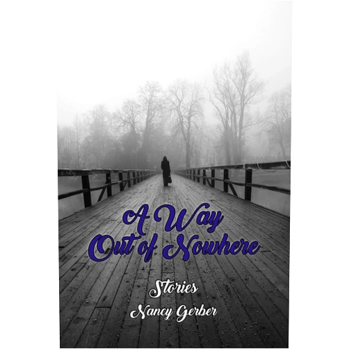 By Nancy Gerber (Author) Format: Kindle Edition A Way Out of Nowhere