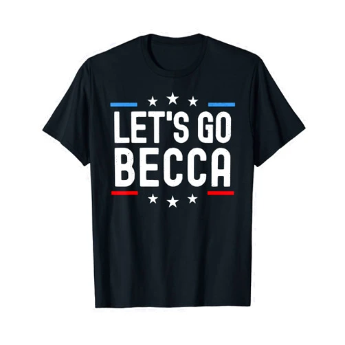 Lets Go Name Tag Apparel Lets Go Becca Name Personalized Women Girl Birthday Custom T-Shirt