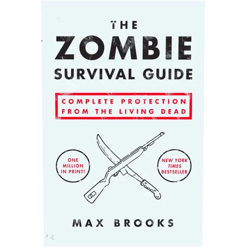 By Max Brooks (Author) Format: Kindle Edition The Zombie Survival Guide: Complete Protection from the Living Dead