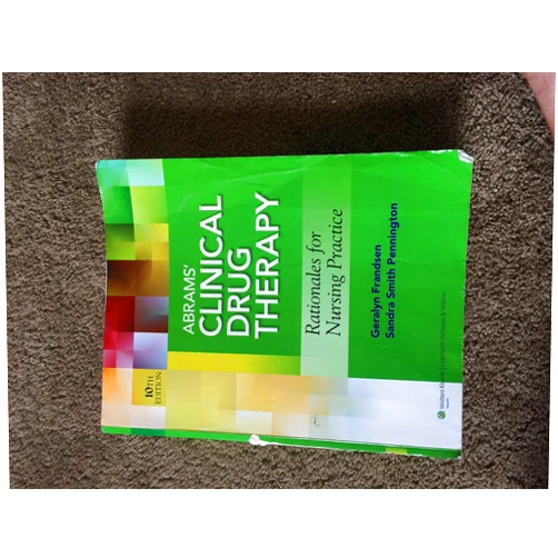 Geralyn Frandsen,RN Pennington, Sandra Smith, Ph.D. Abrams' Clinical Drug Therapy: Rationales for Nursing Practice & Photo Atlas of Medication Administration
