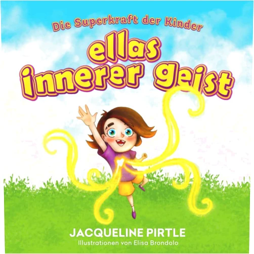 German Edition by Jacqueline Pirtle (Author), Zoe Pirtle (Editor), Elisa Brondolo (Illustrator), Kingwood Creations (Illustrator), Lionel Madiou (Photographer), Fentje Hinrichs (Translator) & 2 more Ellas Innerer Geist: Die Superkraft der Kinder (Conscious Parenting) (German Edition)