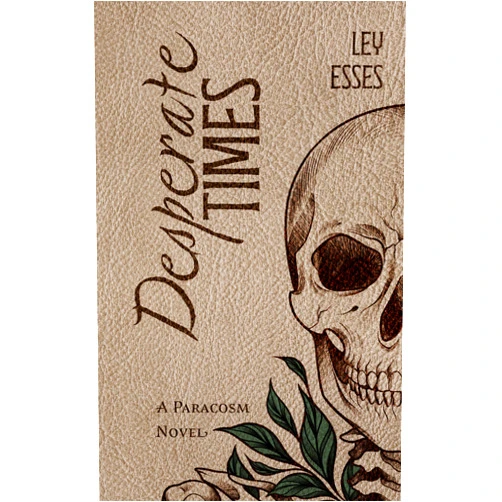 By Ley Esses (Author) Format: Kindle Edition Desperate Times (The Paracosm Novels Book 2)