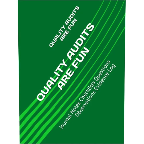 By Just Visualize It (Author), The Quality Guy (Editor) QUALITY AUDITS ARE FUN: Journal Notes Checklists Questions Observations Evidence Log Hardcover Tool for Daily GoalTracking Planner | Time Management | ... TS, Six Sigma, Lean Journals and Notebooks)