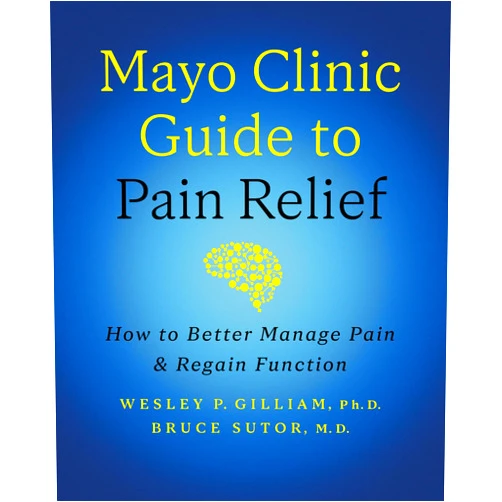 By Wesley P. Gilliam Ph.D. (Author), Bruce Sutor M.D. (Author) Mayo Clinic Guide to Pain Relief, 3rd edition: How to Better Manage Pain and Regain Function