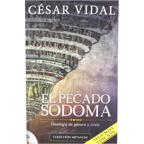 Spanish Edition by Cesar Vidal (Author) El pecado de Sodoma: Ideologia De Genero Y Crisis (Spanish Edition)