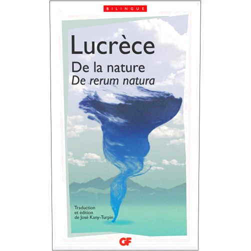 French Edition by Lucrèce (Author), José Kany-Turpin (Editor, Translator) Format: Kindle Edition De la nature (De rerum natura) (Philosophie) (French Edition)