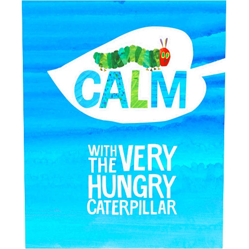 Eric Carle Calm with The Very Hungry Caterpillar (The World of Eric Carle)