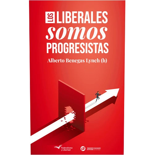 Spanish Edition by Alberto Benegas Lynch (h) (Author) Format: Kindle Edition Los liberales somos progresistas (Spanish Edition)