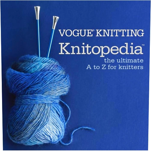 Vogue Knitting magazine Vogue® Knitting Knitopedia™: The Ultimate A to Z for Knitters