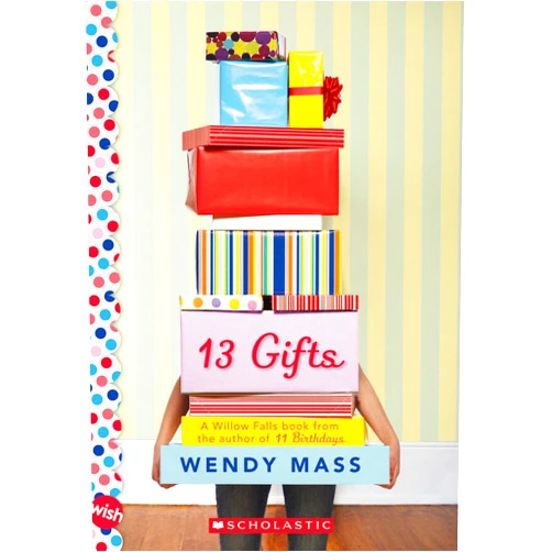 Wendy Mass 13 Gifts: A Wish Novel