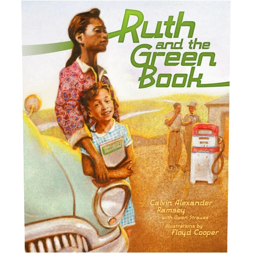 Calvin Alexander Ramsey,Gwen Strauss,Floyd Cooper Ruth and the Green Book