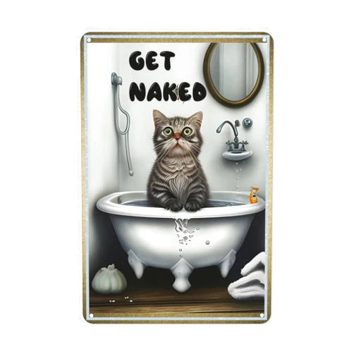 HUAGEXE Cat Bathroom Decor Cat Decor Tin Signs Vintage Wall Art Decoration Living Room Bathroom Kitchen Poster Decor 8x12 Inch -get naked