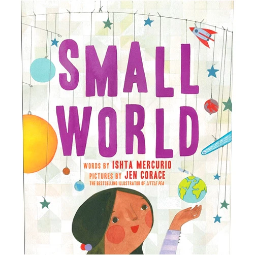 Ishta Mercurio,Jen Corace Small World: A Picture Book