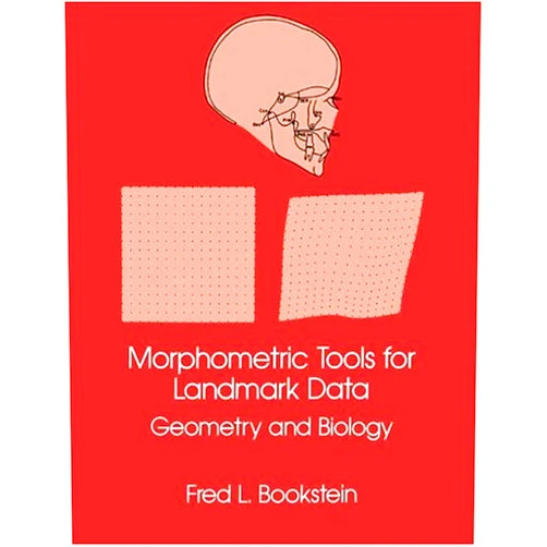 Fred L. Bookstein Morphometric Tools for Landmark Data: Geometry and Biology