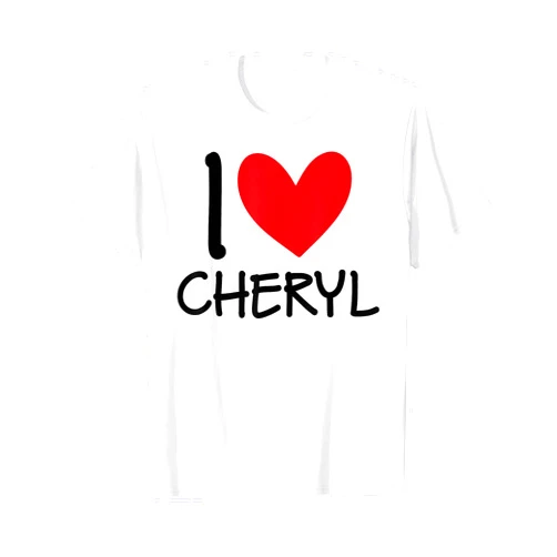 I Love Cheryl Name Friendship Tees I Love Cheryl Name Personalized Girl Woman BFF Friend Heart T-Shirt