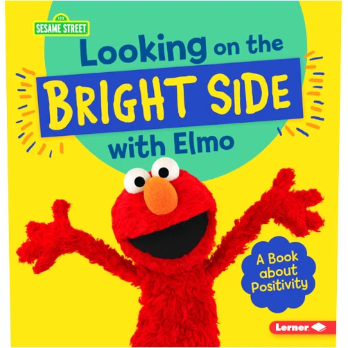 By Jill Colella (Author) Looking on the Bright Side with Elmo: A Book about Positivity (Sesame Street ® Character Guides)