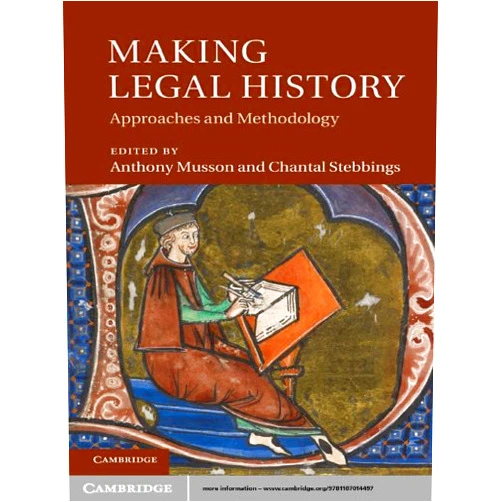 By Anthony Musson (Editor), Chantal Stebbings (Editor) Format: Kindle Edition Making Legal History: Approaches and Methodologies