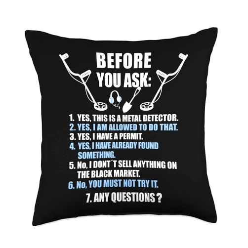 Sondengänger Metalldetektor und Schätze Shirts Before You Ask Detectorist Metal-Detectoring Detecting Throw Pillow, 18x18, Multicolor