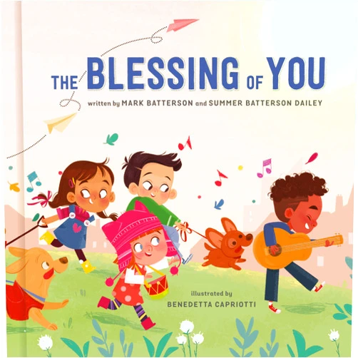 Mark Batterson,Summer Batterson Dailey,Benedetta Capriotti The Blessing of You
