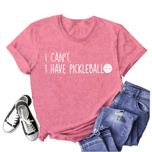 Ascrazy Women Pickleball Shirt I Can't I Have Pickleball Shirt Paddleball Lover Tee Tops